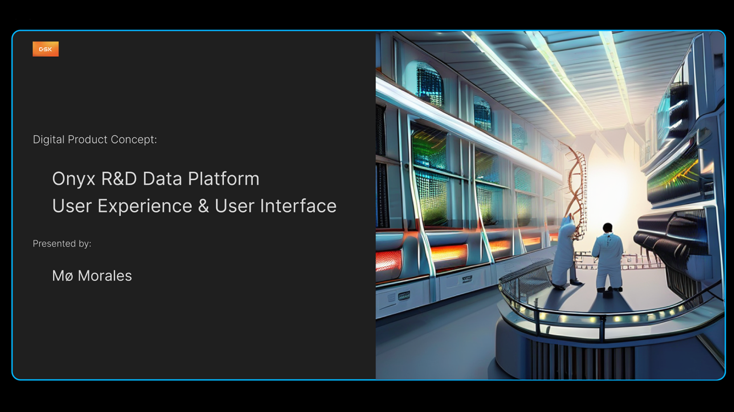 GSK Onyx R&D Data Platform UX & UI